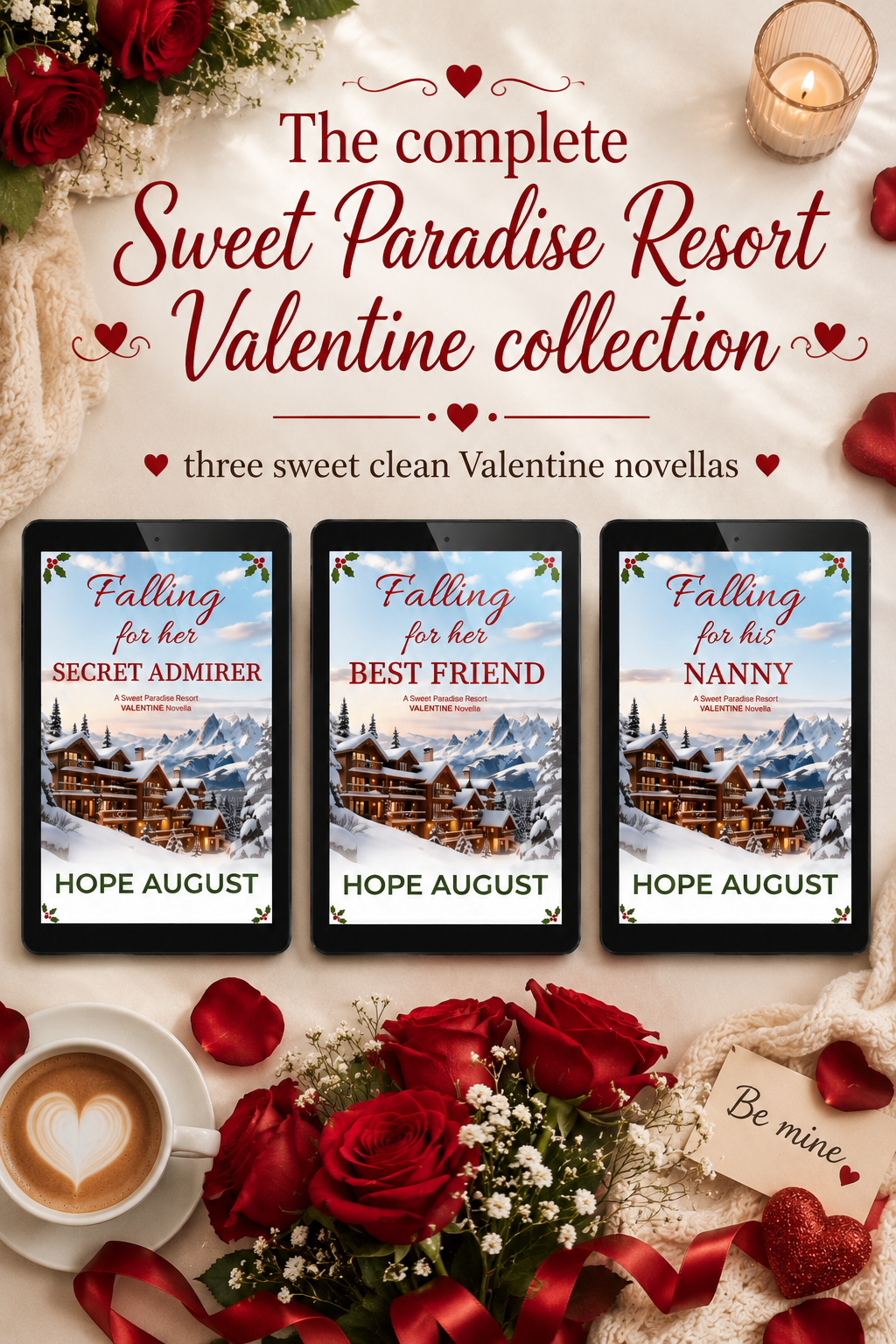 Clean romance book cover of 'The complete Sweet Paradise Resort Valentine collection' by Hope August, featuring three smartphone screens with book covers and romantic elements.