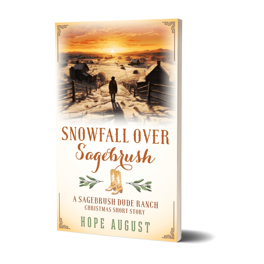 Snowfall Over Sagebrush paperback cover — cowboy silhouette at sunset over snowy ranch, Sagebrush Dude Ranch prequel by Hope August