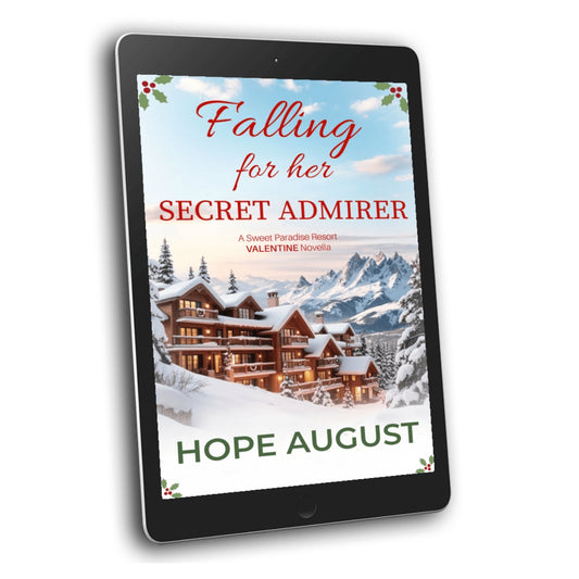 Ebook cover of 'Falling for her SECRET ADMIRER' by Hope August on a tablet with a snowy mountain scene. Clean and wholesome romance.